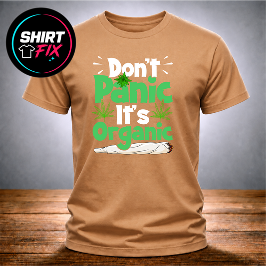 Cannabis Weed Hanf Funshirt – Don´t Panic It´s Organic