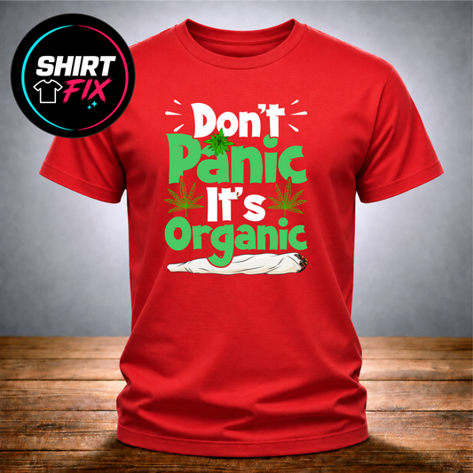 Cannabis Weed Hanf Funshirt – Don´t Panic It´s Organic